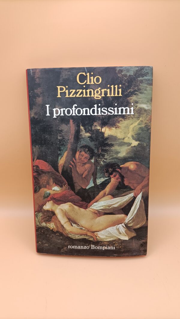 Clio Pizzingrilli, I profondissimi, Bompiani 1a edizione 1992