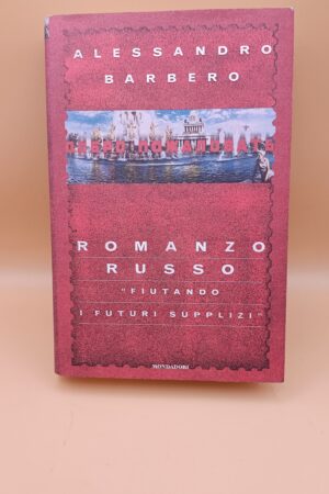 Alessandro Barbero, Romanzo russo, Mondadori 1a edizione 1998