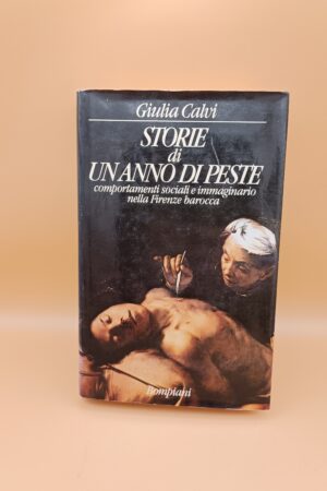 Giulia Calvi, Storie di un anno di peste, Bompiani 1a edizione 1984
