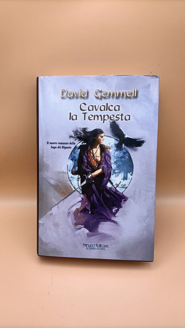 David Gemmell, Cavalca la tempesta, Fanucci 1a edizione 2004
