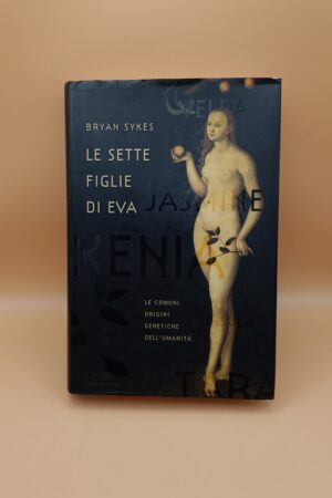 Bryan Sykes, Le sette figlie di Eva, Mondadori 1a edizione 2003