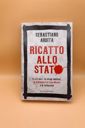Sebastiano Ardita, Ricatto allo stato (41 bis), Sperling & Kupfer 1a ed. 2011
