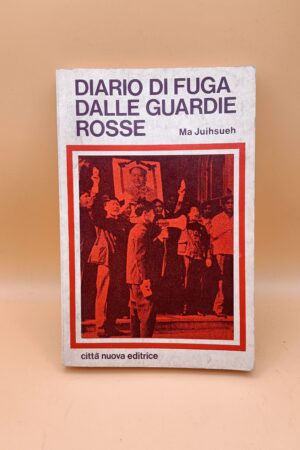 Ma Juihsueh, Diario di fuga dalle guardie rosse, Città nuova Editrice
