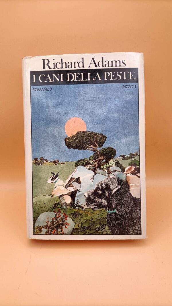 Richard Adams, I cani della peste, Rizzoli 1a edizione 1978