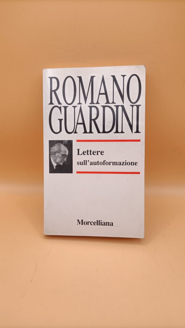 Romano Guardini, Lettere sull'autoformazione, Morcelliana