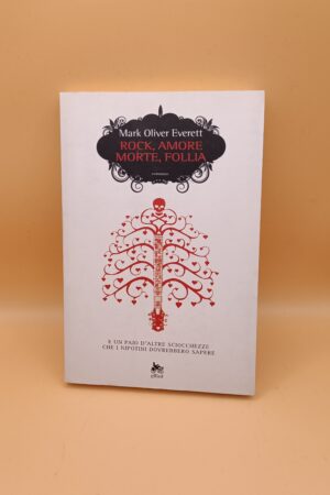 Mark Oliver Everett, Rock, amore, morte, follia, Elliot Edizioni 1a ed. 2009
