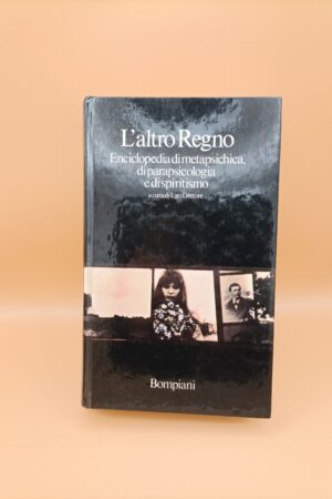 L'altro Regno - Enciclopedia di metapsichica, di parapsicologia e di spiritismo