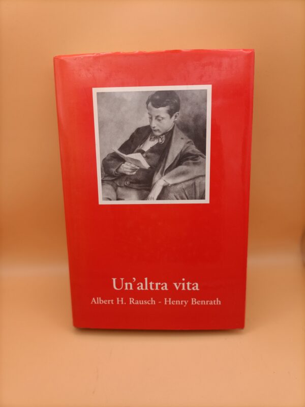 Un'altra vita - Albert H. Rausch (Henry Benrath)