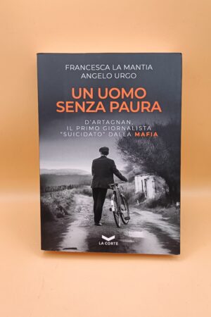 La Mantia/Urgo, Un uomo senza paura, La Corte Editore