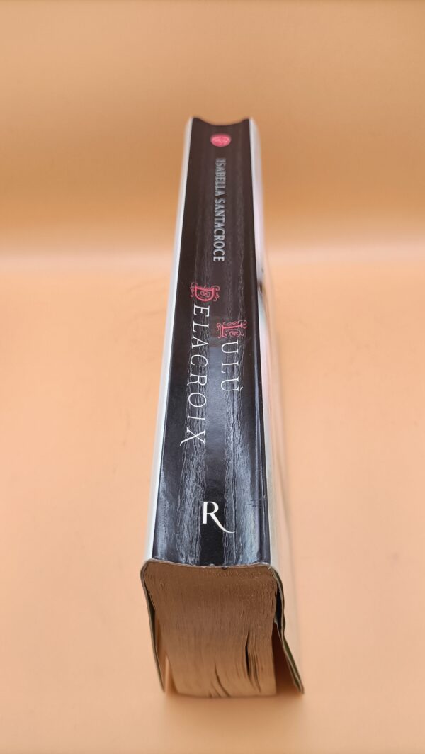 Isabella Santacroce, Lulù Delacroix, Rizzoli 1a edizione 2010 - immagine 5