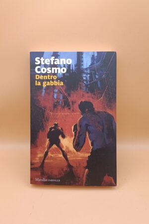 Stefano Cosmo, Dentro la gabbia, Marsilio