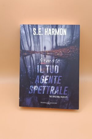 S.E. Harmon, Firmato: il tuo agente spettrale, Triskell Edizioni