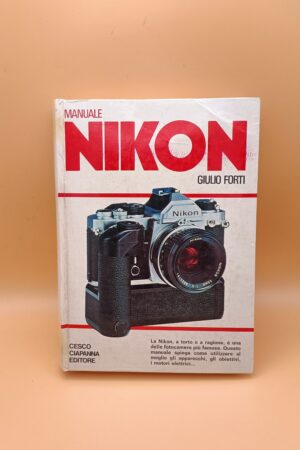 Giulio Forti, Manuale Nikon, Cesco Ciapanna Editore 1978