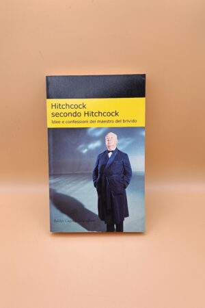 Hitchcock secondo Hitchcock - Idee e confessioni del maestro del brivido, Baldini Castoldi Dalai