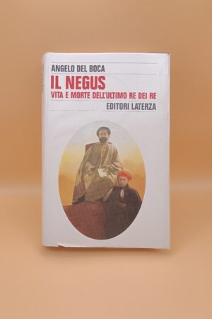Angelo Del Boca, Il Negus - vita e morte dell'ultimo re dei re, Editori Laterza