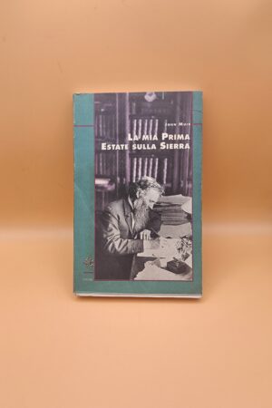 John Muir, La mia prima estate sulla Sierra, Vivalda Editori