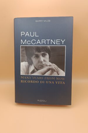 Barry Miles, Paul McCartney Many years from now - Ricordo di una vita, Rizzoli 1a ed. 1997