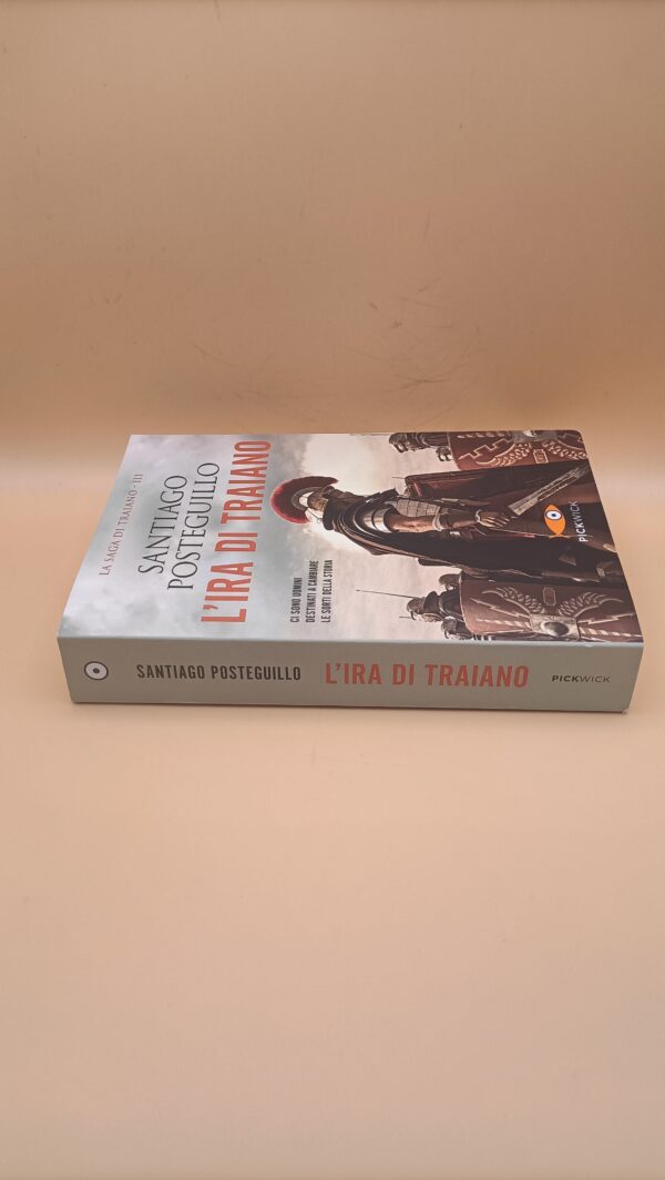Santiago Posteguillo, L'ira di Traiano, PickWick - immagine 4