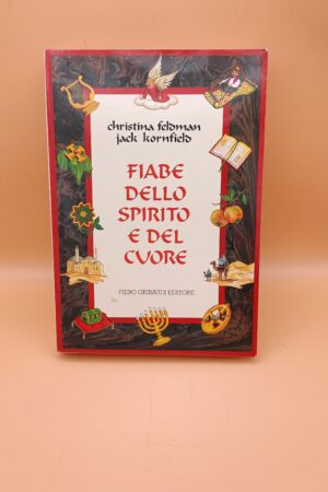 Feldman/Kornfield, Fiabe dello spirito e del cuore, Piero Gribaudi Editore