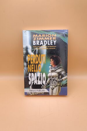Marion Zimmer Bradley, Perduti nello spazio, Fanucci - incellofanato come nuovo