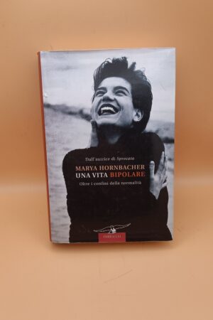 Marya Hornbacher, Una vita bipolare, Corbaccio 1a edizione 2008