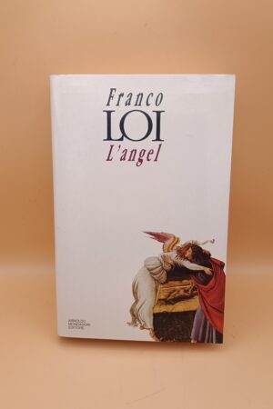 Franco Loi, L'Angel, Mondadori 1a ed. 1994