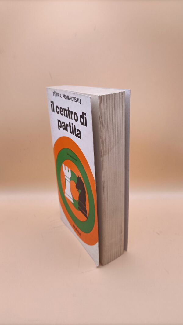 Petr A. Romanovskij, Il centro di partita, Mursia 5a edizione - immagine 4