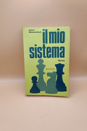 Aaron Nimzowitsch, Il mio sistema, Mursia 4a edizione