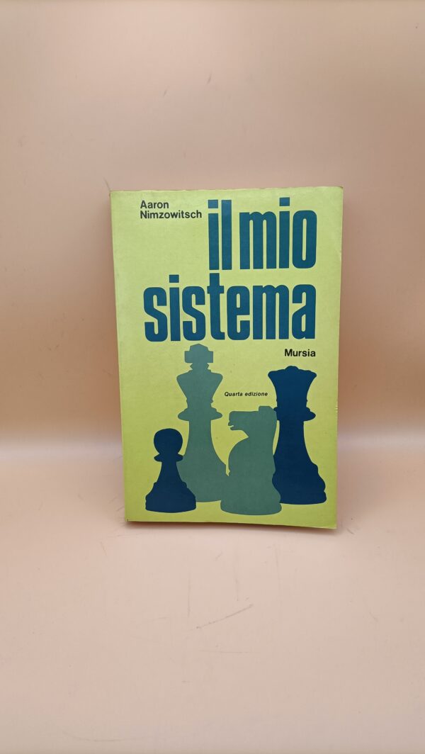 Aaron Nimzowitsch, Il mio sistema, Mursia 4a edizione