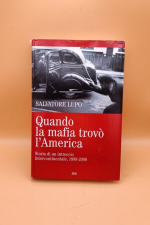 Salvatore Lupo, Quando la mafia trovò l'America, Mondolibri