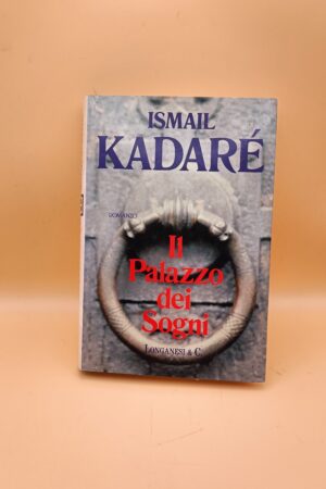 Ismail Kadaré, Il palazzo dei sogni, Longanesi 1a ed. 1991
