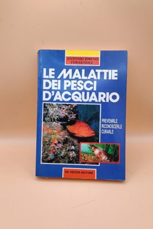 Antonio Jimeno Fernàndez, Le malattie dei pesci d'acquario, De Vecchi Editore