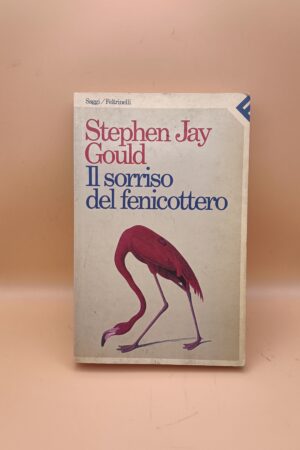 Stephen Jay Gould, Il sorriso del fenicottero, Feltrinelli - 1a ed. 1987