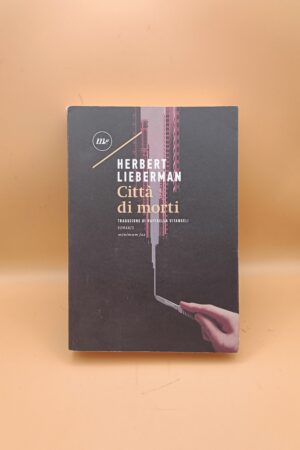 Herbert Lieberman, Città di morti, Minimum Fax