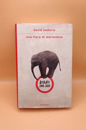 David Sedaris, Una fiera di merendine, Mondadori 1a ed. 2025