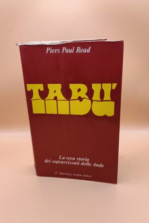 Piers Paul Read, Tabù - La vera storia dei sopravvissuti delle Ande, Sperling & Kupfer 1a ed. 1974
