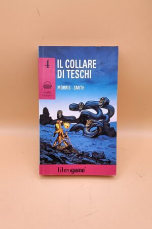 Morris/Smith, Librogame Realtà Virtuale 4 - Il collare di teschi, Edizioni EL