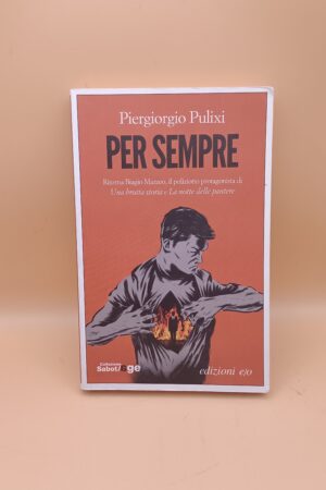 Piergiorgio Pulixi, Per sempre, Edizioni e/o 1a edizione 2015