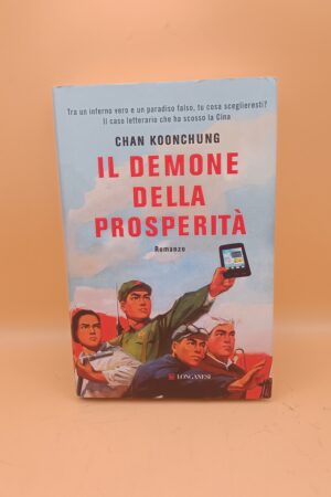 Chan Koonchung, Il demone della prosperità, Longanesi 1a ed. 2012