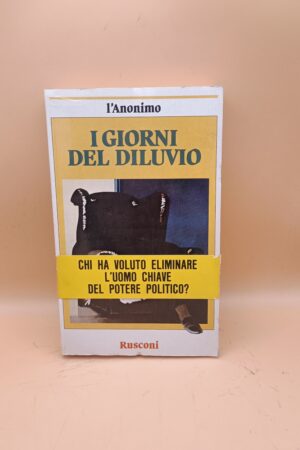 L'Anonimo, I giorni del diluvio, Rusconi 1a edizione 1985