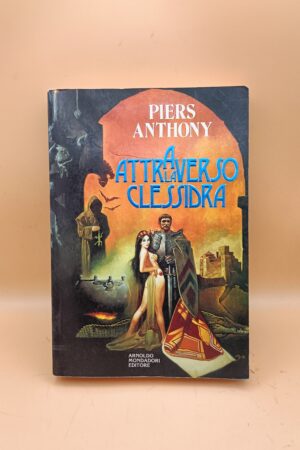 Piers Anthony, Attraverso la clessidra, Mondadori 1a ed. 1991