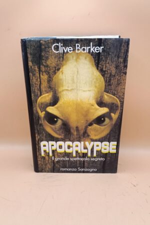 Clive Barker, Apocalypse il grande spettacolo segreto, Sonzogno 1a ed. 1990