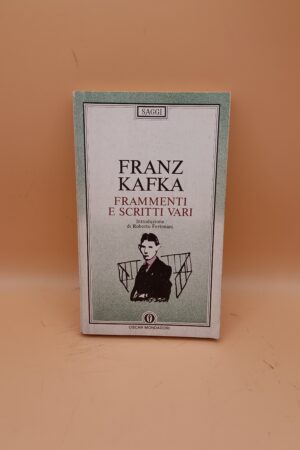 Franz Kafka, Frammenti e scritti vari, Oscar Mondadori